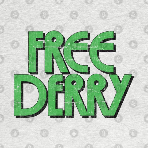 Free Derry  -- Retro Faded Style Design by feck!